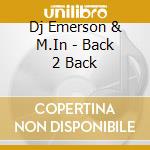 Dj Emerson & M.In - Back 2 Back cd