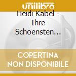 Heidi Kabel - Ihre Schoensten Lieder cd