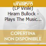 (LP Vinile) Hiram Bullock - Plays The Music Of Jimi Hendrix lp vinile di Hiram Bullock