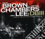 Dean Brown With Dennis Chambers + Will Lee - Db III Live At The Cotton Club Tokyo