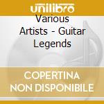 Various Artists - Guitar Legends cd