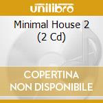 Minimal House 2 (2 Cd) cd musicale di Zyx