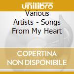 Various Artists - Songs From My Heart cd