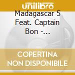 Madagascar 5 Feat. Captain Bon - Piratenhits cd