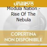 Modula Nation - Rise Of The Nebula cd