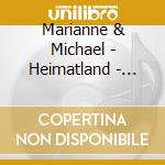 Marianne & Michael - Heimatland - Ihre Grossen Erfo cd