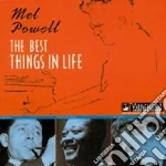 Mel Powell - Best Things In Life cd