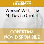 Workin' With The M. Davis Quintet cd