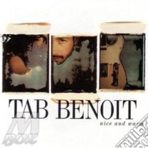 Nice and warm - benoit tab cd musicale di Tab Benoit