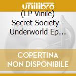 (LP Vinile) Secret Society - Underworld Ep (7") vinile