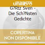 G?Rtz Sven - Die Sch?Nsten Gedichte cd