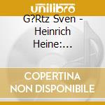 G?Rtz Sven - Heinrich Heine: Gedichte cd