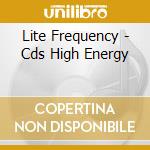 Lite Frequency - Cds High Energy cd
