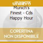 Munich's Finest - Cds Happy Hour cd