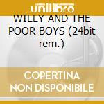 WILLY AND THE POOR BOYS (24bit rem.) cd musicale di CREEDENCE CLEARWATER REVIVAL