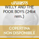 WILLY AND THE POOR BOYS (24bit rem.) cd