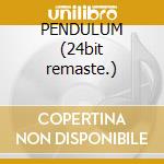 PENDULUM (24bit remaste.) cd musicale di CREEDENCE CLEARWATER REVIVAL