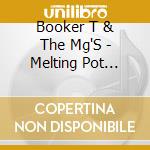 Booker T & The Mg'S - Melting Pot Remastered (French Import) cd