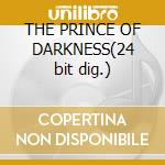 THE PRINCE OF DARKNESS(24 bit dig.) cd
