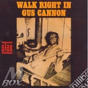 Walk right in - cd musicale di Cannon Gus