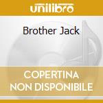 Brother Jack cd musicale di MCDUFF JACK