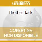 Brother Jack cd