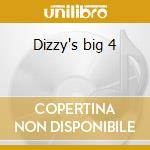 Dizzy's big 4 cd musicale di Gillespie dizzy orchestra