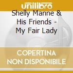 Shelly Manne & His Friends - My Fair Lady cd
