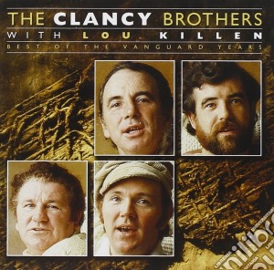 Best of vanguard years - clancy brothers cd musicale di Clancy brothers with lou kille