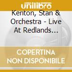 Kenton, Stan & Orchestra - Live At Redlands University cd