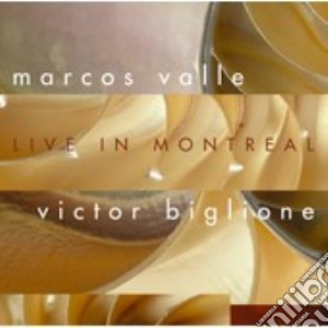 Marcos Valle & Victor Biglione - Live In Montreal cd musicale di Marcos Valle