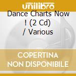 Dance Charts Now ! (2 Cd) / Various cd