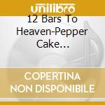 12 Bars To Heaven-Pepper Cake Labelsampler / Various (2 Cd) cd
