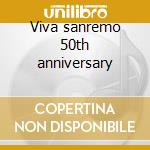 Viva sanremo 50th anniversary cd