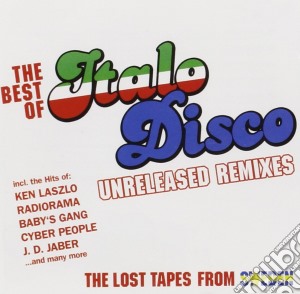 Best Of Italo Disco (The): Unreleased Remixes / Various cd musicale di Various Artists