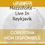 Mezzoforte - Live In Reykjavik cd