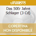 Das 50Er Jahre Schlager (3 Cd) cd