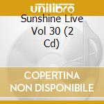 Sunshine Live Vol 30 (2 Cd) cd