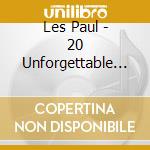 Les Paul - 20 Unforgettable Hits cd