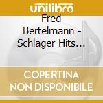 Fred Bertelmann - Schlager Hits Der 50Er cd musicale di Fred Bertelmann