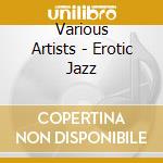 Various Artists - Erotic Jazz cd