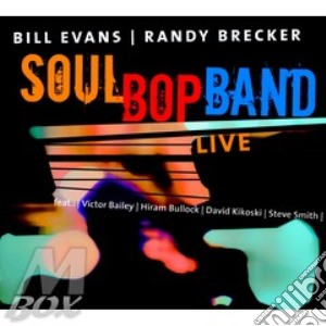 Bill Evans / Randy Becke - Soulbop cd musicale di EVANS BILL-RANDY BRECKER