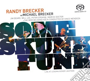 Randy & Michael Brecker - Some Skunk Funk (Sacd) cd musicale di Randy Brecker