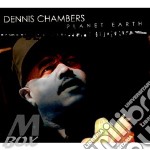 Dennis Chambers - Planet Earth
