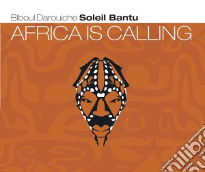 Darouiche Biboul - Soleil Bantu - Africa Is Calling cd musicale di Biboul Darouiche