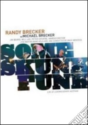 (Music Dvd) Randy Brecker - Some Skunk Funk-Leverkusener Jazztage cd musicale