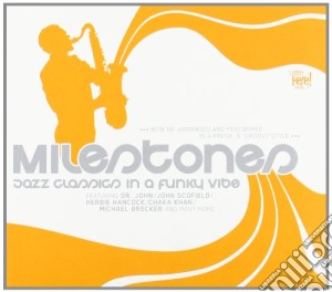 Milestones - Jazz Classics In A Funky Vibe cd musicale di ARTISTI VARI