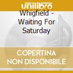 Whigfield - Waiting For Saturday cd