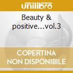 Beauty & positive...vol.3 cd