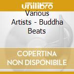 Various Artists - Buddha Beats cd